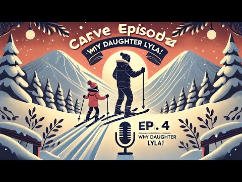 Episode 4: Ski Adventures with my Daughter Lyla: A Family's Journey on the Slopes