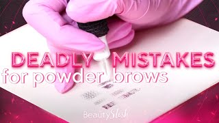 Deadly Mistakes for Powder Brows and how to avoid them