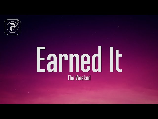 The Weeknd - Earned It (Lyrics) class=