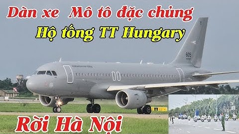 Chuyên cơ A319 của Không quân Hungary đưa Tổng thống rời Hà Nội sau chuyến thăm chính thức Việt Nam
