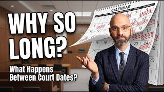 Why Are Criminal Court Dates So Far Apart? Why Are Criminal Court Dates So Far Apart?