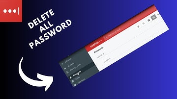 how to delete all passwords from lastpass