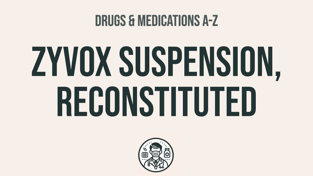 How to use Zyvox Suspension, Reconstituted - Explain Uses,Side Effects,Interactions