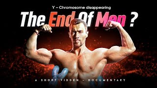 The End Of MEN ? The Disappearing of Y-Chromosome Explained | Short Documentary By Vidden |
