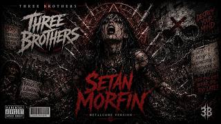 THREE BROTHERS - Setan Morfin | Metalcore Cover