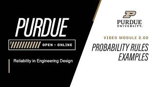 Reliability in Engineering Design | Module 2.2: Probability Rules Examples | Purdue University