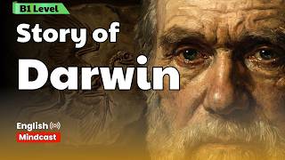 The Story of Charles Darwin | B1 English Story ✅️