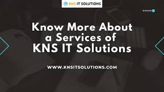 Knowledge About A Services of KNS IT Solutions