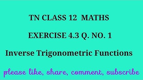TN 12 maths chapter 4 inverse trigonometric functions exercise 4.3 question number 1