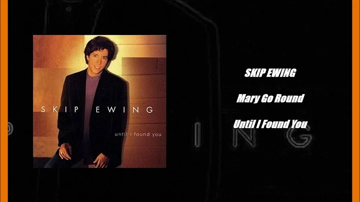 Skip Ewing - Mary Go Round
