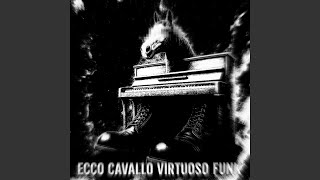 ECCO CAVALLO VIRTUOSO FUNK (Slowed)
