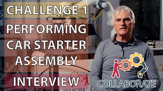 CoLLaboratE Challenge 1 - Performing car starter assembly - Interview