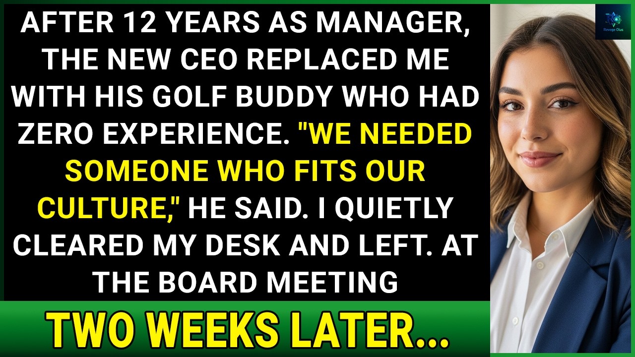 New CEO Replaced Me With His Golf Buddy After 12 Years As Manager; When The Board Saw What I Kept...