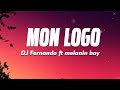 lyrics mon logo by dj fernando Mr ayee ft melanin boy