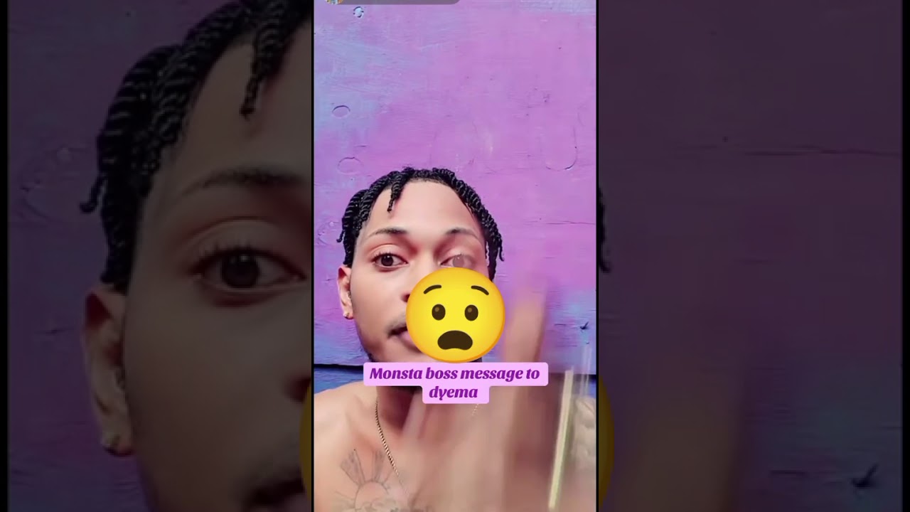 Monsta boss dis Dyema attitude w!cked