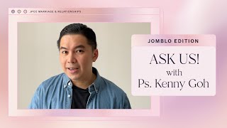 Ask Us! Jomblo Edition with Ps. Kenny Goh