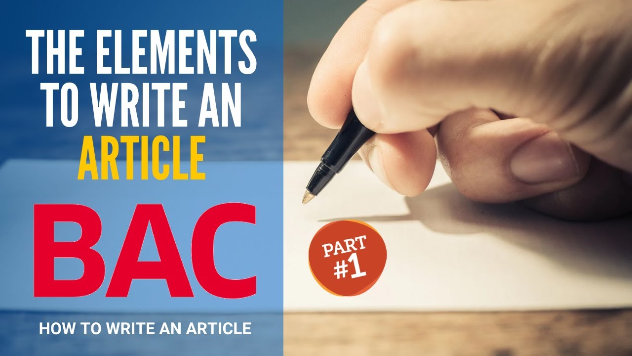 Article Writing Part 1: The Different and Essential Elements to Write a Good Article