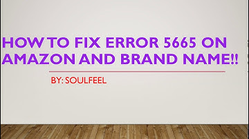 How to Fix Amazon 5665 Error & Brand Name Issues 2020 (Amazon FBA Seller Central )