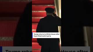 Trump Returns To White House After Disgusting Super Bowl Watch Party Dws News Ad1C