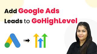 Automatically Add Google Ads Leads to GoHighLevel