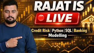 Full Rajat Kumar LIVE 🔴 | Credit Risk, Python, SQL, SAS & Banking Careers Update