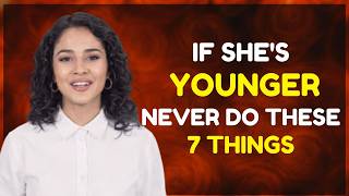7 Mistakes Older Men Make With Younger Women | Female Psychology Explained