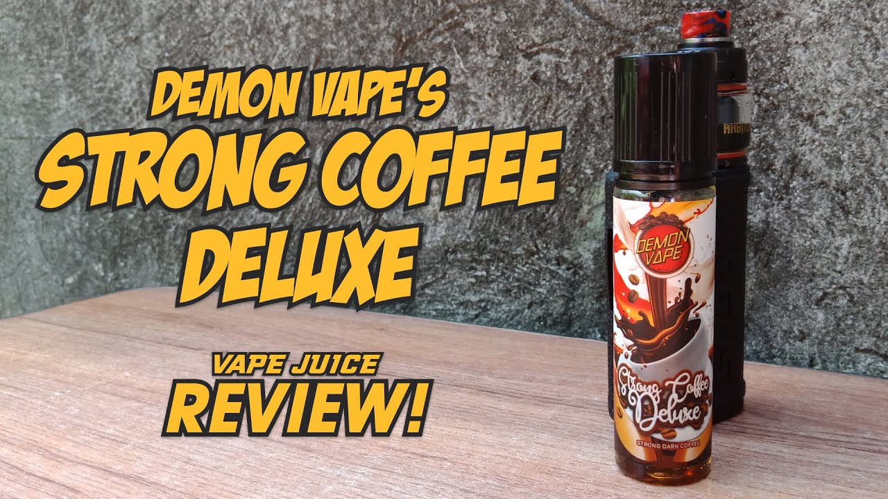 Demon Vape Strong Coffee Deluxe Vape Juice or eliquid Review