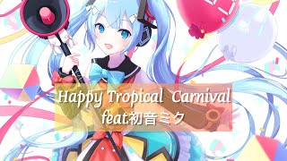 Happy Tropical Carnival
