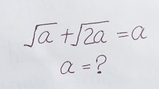 Nice Square Root Simplification Maths Problem | Algebra Problems | √a+√2a = a