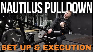 Nautilus Pulldown - Set Up & Execution