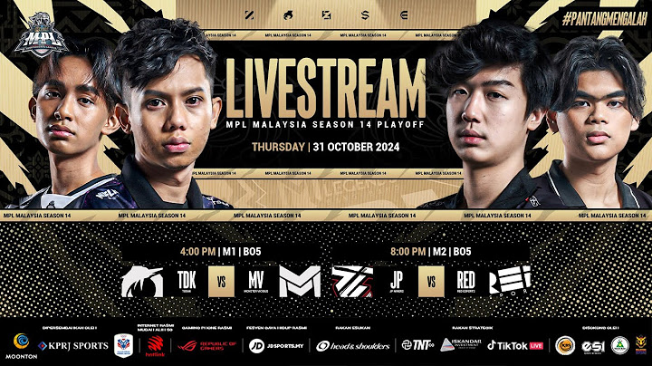 [ENG] Playoff MPL MY Musim 14: Hari Pertama