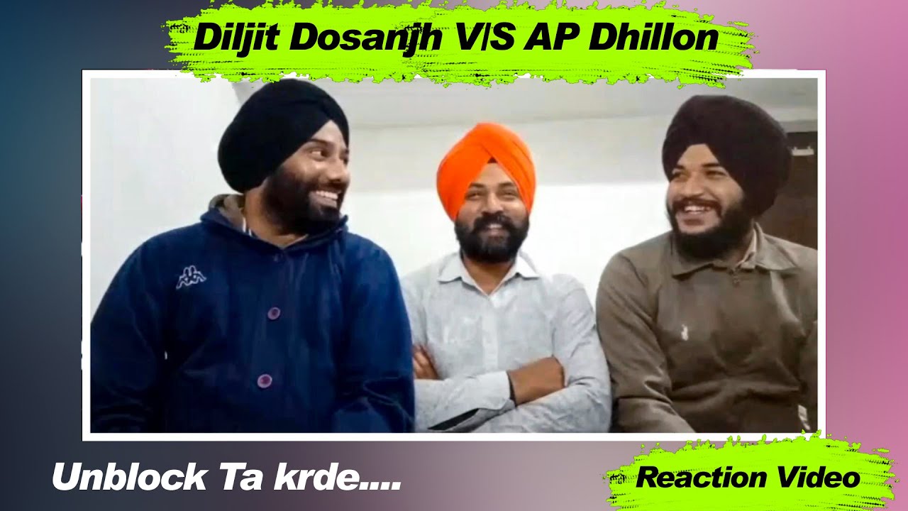 DILJIT DOSANJH vs AP DHILLON - FULL LAFDA EXPLAINED | Reaction video |