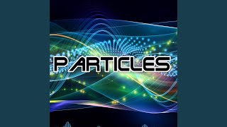Particles (2014 Original Mix)