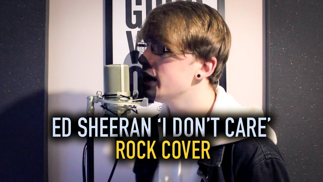 Ed Sheeran 'I Don't Care' [Rock Cover]