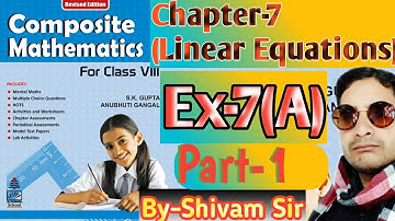 Ex-7(A) Chapter-7(Linear Equations) Part-1 Class-8(Maths)with Introduction By-Shivam Sir
