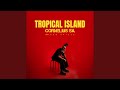 Tropical Island (feat. Gee Skillz)