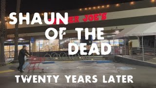 Shaun of the Dead: Twenty Years Later