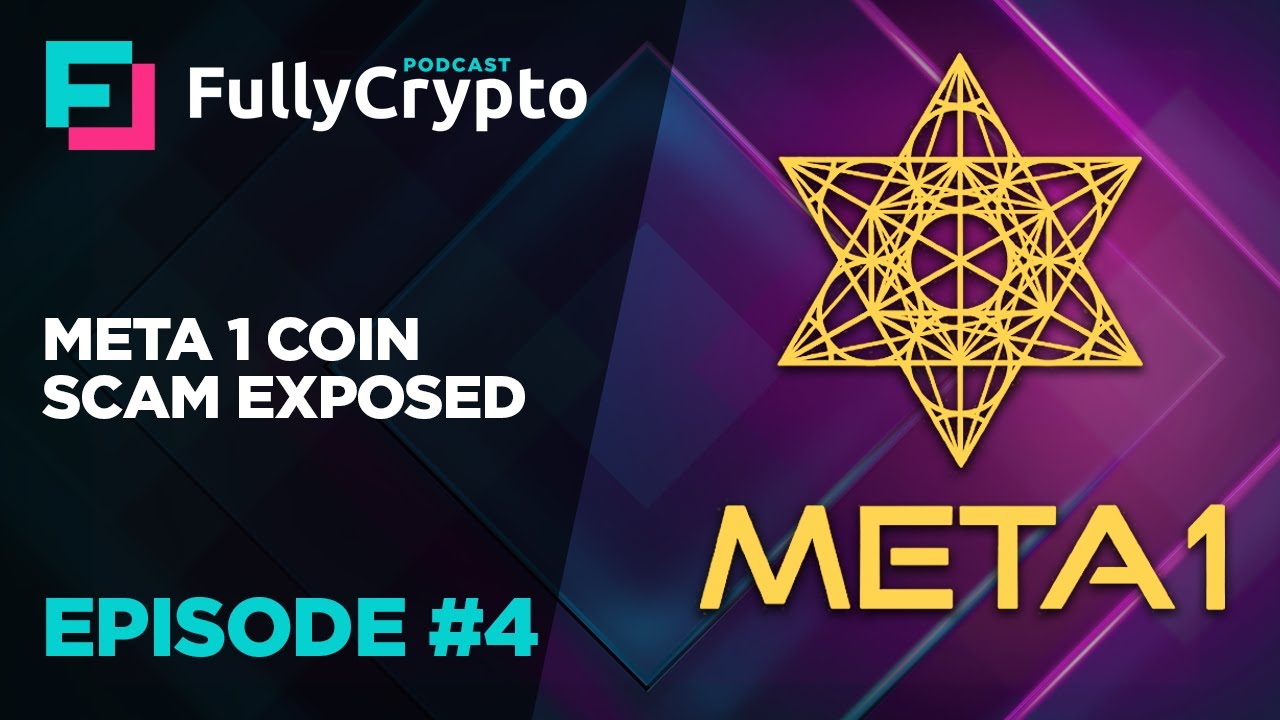 FullyCrypto Podcast #4 - META 1 COIN SCAM EXPOSED! - YouTube