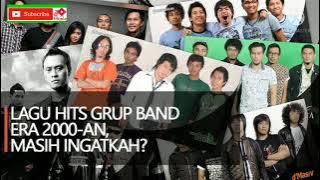 lagu hits grup band tahun 2000an