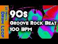 90s groove rock drum loop 100 bpm 20 minute beat