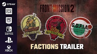 FRONT MISSION 2: Remake || Factions trailer