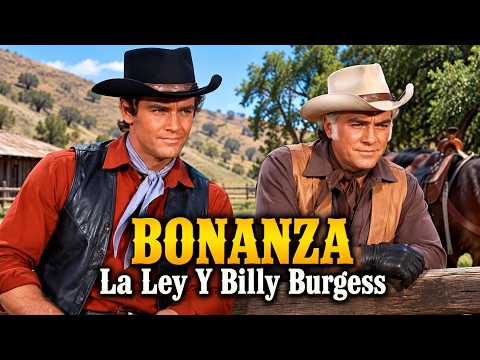 Bonanza Western | Temporada 5 | La Ley Y Billy Burgess | Episodios Completos 272 - 274