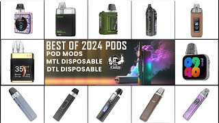 Best of 2024 | Pods | Pod Mods | Vapes | Mtl Disposable | DTL Disposable | Mr. Zindani |