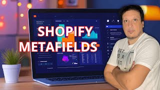 How to Use Shopify Metafields to Optimize Your Online Store
