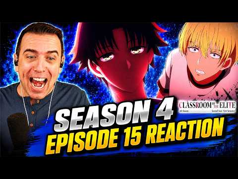 DON'T MESS WITH AYANOKOJI! | Classroom Of The Elite Season 4 Episode 15 REACTION