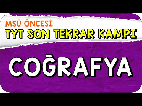 4 Saatte TYT - AYT Coğrafya Full Tekrar | MSÜ Son Tekrar Kampı #kamp2023