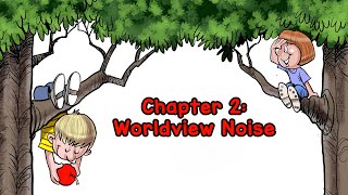 Chapter 2 - Worldview Noise