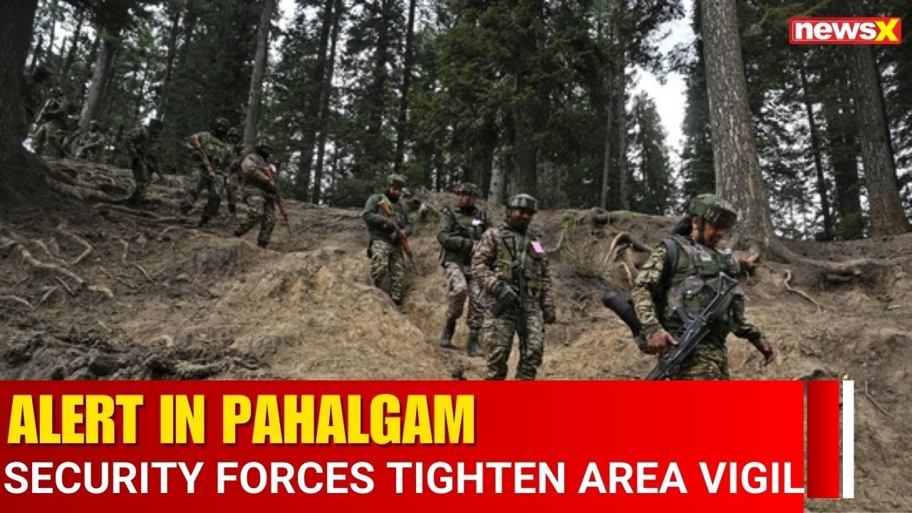 Exclusive: Pahalgam on High Alert After Terror Attack, Security Forces ...