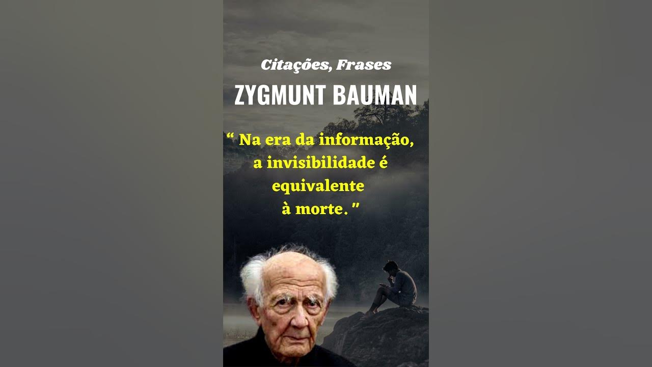 ZYGMUNT BAUMAN - Citações, Frases. - YouTube