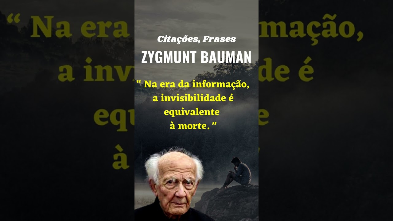ZYGMUNT BAUMAN - Citações, Frases. - YouTube